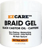 Ez care braid gel black castor/caffeine 16oz